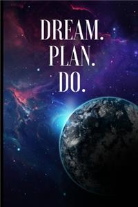 Dream. Plan. Do.