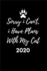 Sorry I Can't, I Have Plans With My Cat 2020