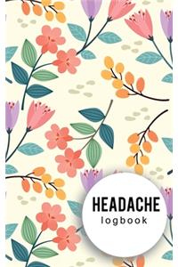 Headache logbook: Migraine Tracker Headache Diary Health Log Book Journal for Tracking Pain Management Monitoring.