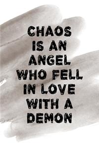 Chaos Is An Angel Who Fell In Love With A Demon