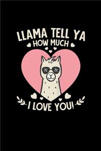 LLama tell ya how much I love you