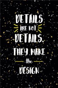 Details Are Not Details. They Make The Desing