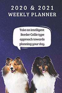 2020 & 2021 Two-Year Weekly Planner For Border Collie Dog Owner Gift - Funny Quote Appointment Book - Two Year Agenda Notebook