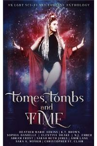 Tomes, Tombs, and Time