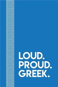 Loud Proud Greek Notebook