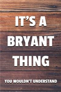 It's a Bryant Thing You Wouldn't Understand