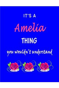 It's A Amelia Thing You Wouldn't Understand