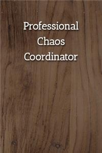 Professional Chaos Coordinator Notebook