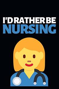 I'd Rather Be Nursing