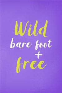 Wild Barefoot + Free