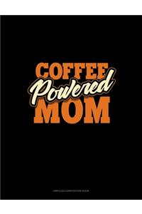 Coffee Powered Mom