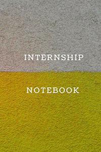 internship notebook Diary - Log - Journal For Recording Internship Goals, Daily Activities, & Thoughts, History Internship