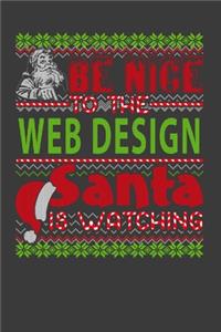 Be Nice To The Web design Santa Is Watching
