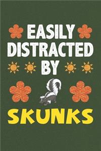 Easily Distracted By Skunks