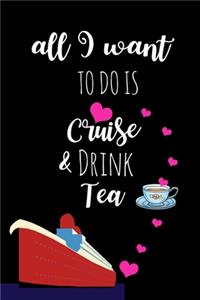 Cruise and Drink Tea
