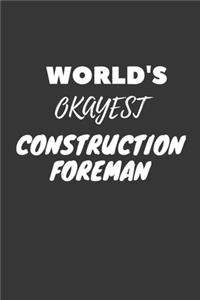 World's Okayest Construction Foreman Notebook