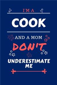 I'm A Cook And A Mom Don't Underestimate Me