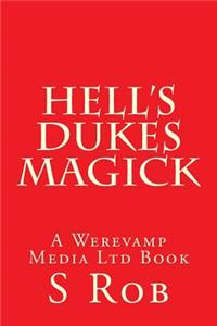 Hell's Dukes Magick
