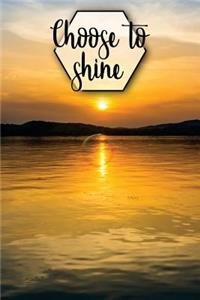 Choose to Shine