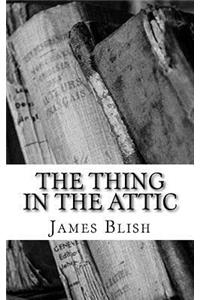 Thing in the Attic