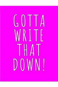 Gotta Write That Down! Hot Pink Ideas Notebook