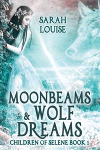 Moonbeams & Wolf Dreams