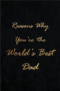 Reasons Why You're the World's Best Dad