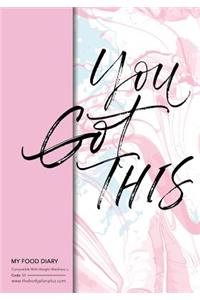 My Food Diary - Compatible With Weight Watchers - You Got This