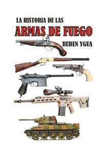 Historia de Las Armas de Fuego