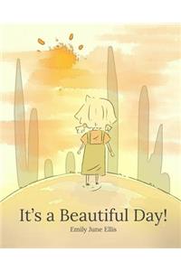 It's a Beautiful Day!
