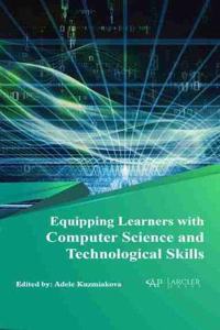 Equipping Learners with Computer Science and Technological Skills