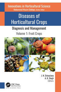 Diseases of Horticultural Crops: Diagnosis and Management