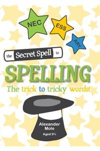 The Secret Spell to Spelling