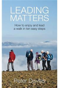 Leading Matters:  How to enjoy and lead a walk in ten easy steps