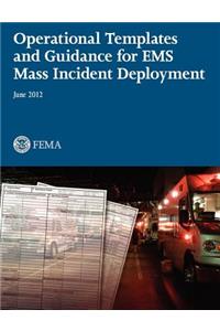 Operational Templates and Guidance for Mass EMS Incident Deployment.