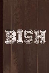 Bish Journal Notebook