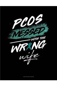 Pcos Messed with the Wrong Wife