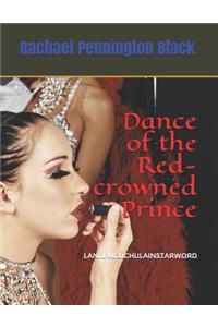 Dance of the Red-crowned Prince