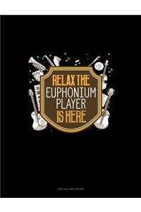 Relax the Euphonium Player Is Here