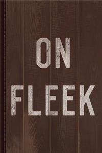 On Fleek Journal Notebook: Blank Lined Ruled for Writing 6x9 110 Pages