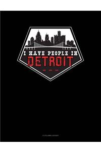 I Have People in Detroit