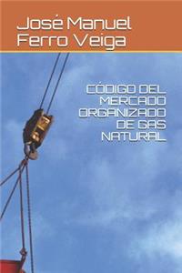 Código del Mercado Organizado de Gas Natural