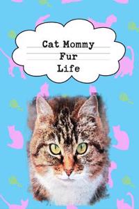 Cat Mommy Fur Life