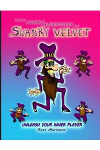 Funky Adventures of Swanky Velvet