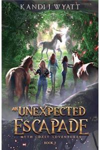 Unexpected Escapade