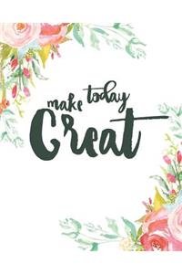 Make Today Great