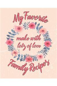 My Favorite Family Recipes Made With Lotz Of Love