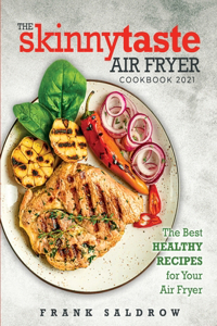 The Skinnytaste Air Fryer Cookbook 2021