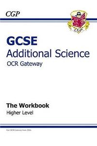 GCSE Additional Science OCR Gateway Workbook - Higher