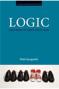 Logic and How It Gets That Way